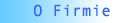 o firmie